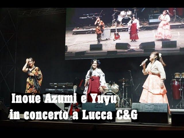 Il concerto di Inoue Azumi e Yuyu al LuccaComics