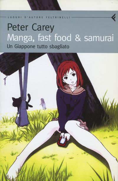 Manga, fast food & samurai: un Giappone tutto sbagliato – Peter Karey