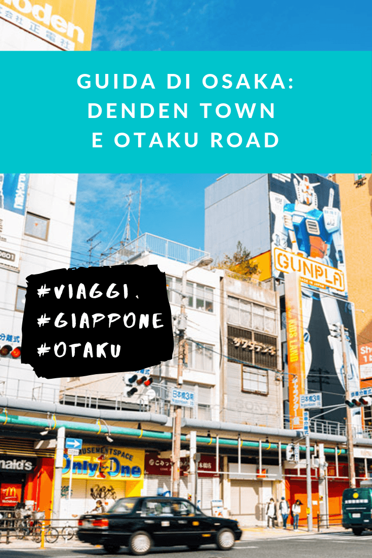 Denden town okatu road osaka cosa vedere