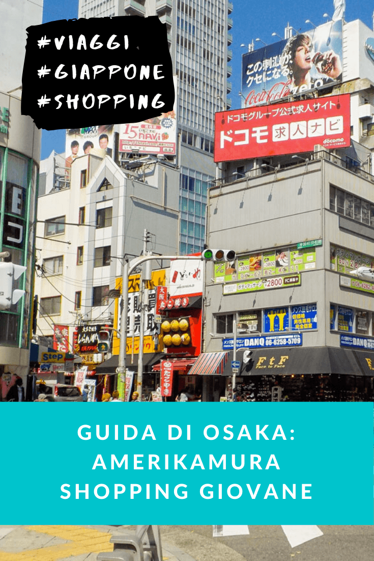 Guida di Osaka amerikamura