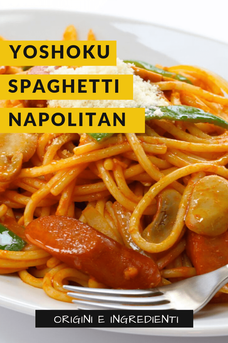 spaghetti napolitan yoshoku cosa sono ingredienti ricetta
